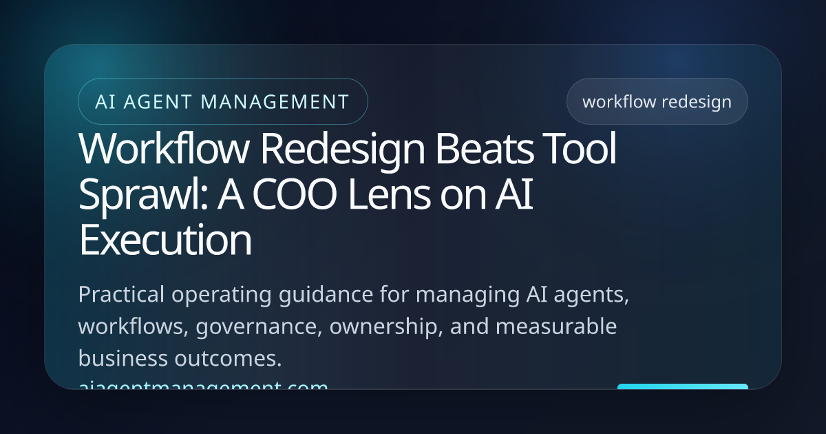 Workflow Redesign Beats Tool Sprawl: A COO Lens on AI Execution | AI ...